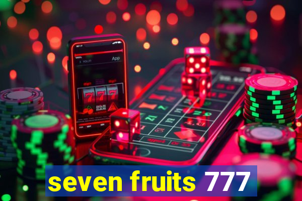 seven fruits 777